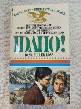 IDAHO! Dana Fuller Ross Bantam Paperback 1984 Wagons West Novel Vintage Western